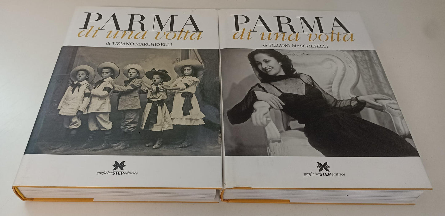 LV- PARMA DI UNA VOLTA VOLUMI 1/2 CARTONATI - MARCHESELLI - STEP - 2006- CS- WPR