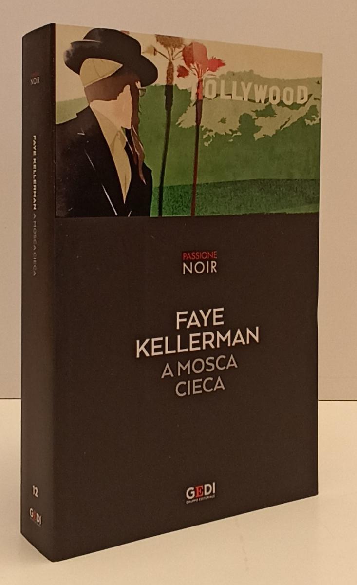 LN2- PASSIONE NOIR N.12 A MOSCA CIECA - FAYE KELLERMAN - GEDI - B - JXS171