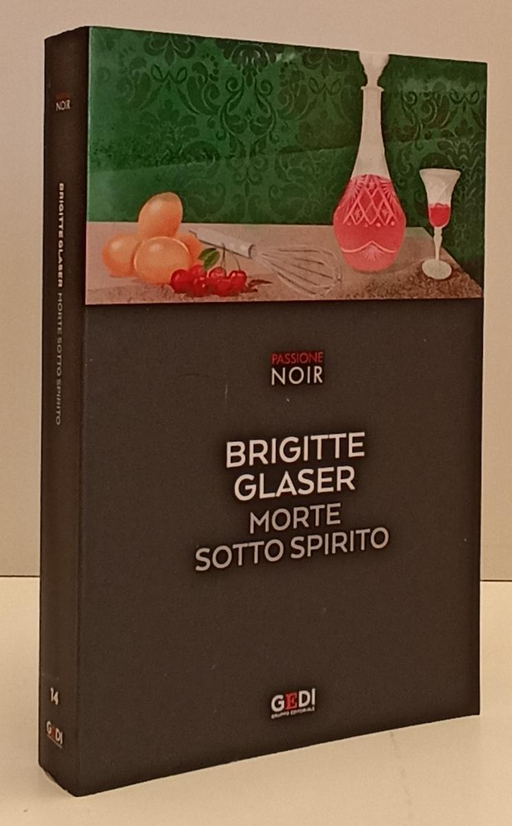 LN2- PASSIONE NOIR N.14 MORTE SOTTO SPIRITO - BRIGITTE GLASER - GEDI - B- JXS171