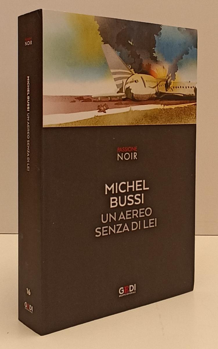 LN2- PASSIONE NOIR N.16 UN AEREO SENZA DI LEI - MICHEL BUSSI - GEDI - B - JXS171