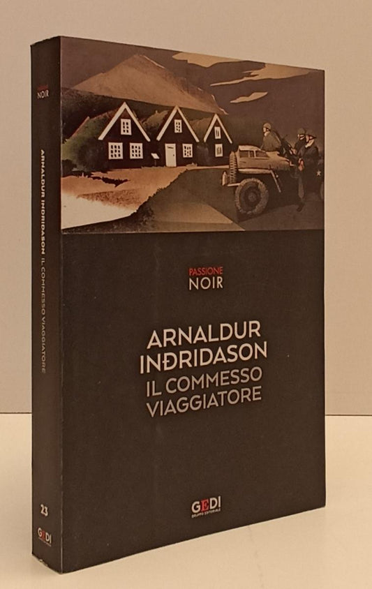 LN2- PASSIONE NOIR N.23 IL COMMESSO VIAGGIATORE - INDRIDASON - GEDI - B - JXS171