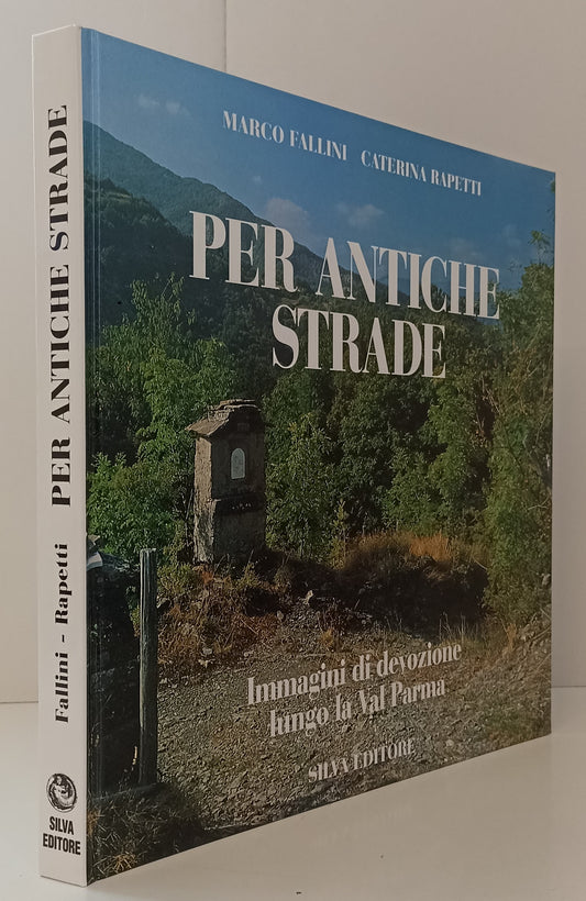 LV- PER ANTICHE STRADE DEVOZIONE VAL PARMA - FALLINI - SILVA--- 2002- C- YFS892