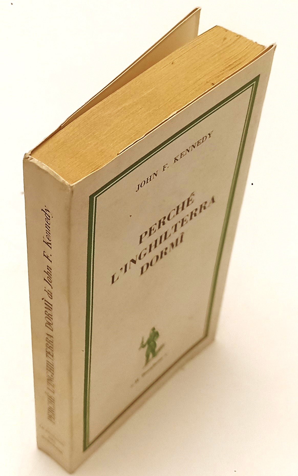 LS- PERCHE' L'INGHILTERRA DORMI' - JOHN F. KENNEDY- IL BORGHESE- 1964- B- YFS966