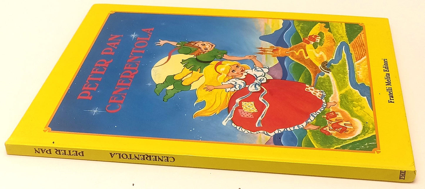 LB- NEL REGNO DELLE FIABE PETER PAN CENERENTOLA- FRATELLI MELITA- 1991- C-YFS646