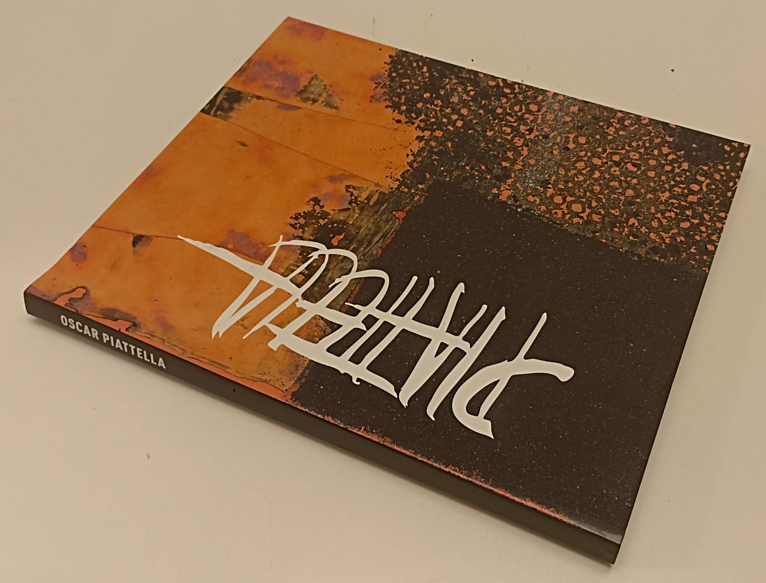 LT- OSCAR PIATTELLA OPERE 1958/2010 - ANDREA EMILIANI- L'ARTE GRAFICA- B- XFS184