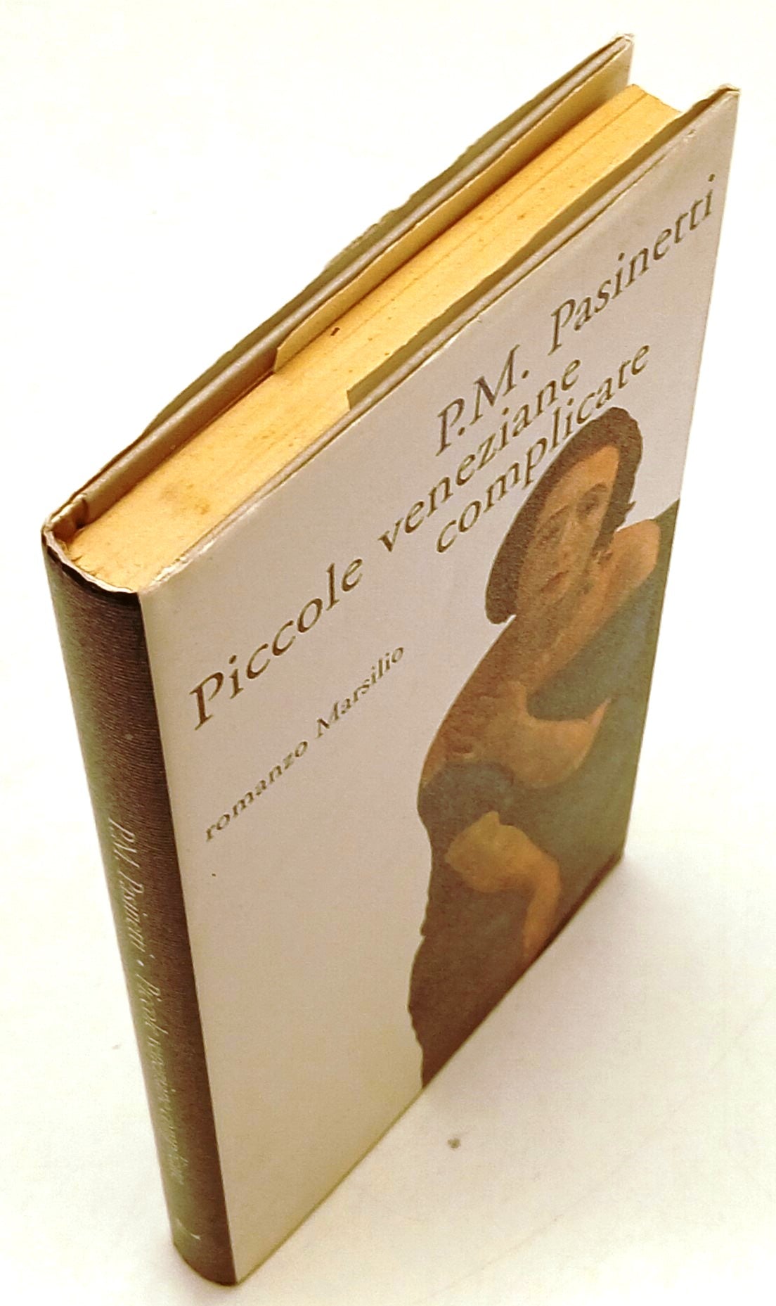 LN- PICCOLE VENEZIANE COMPLICATE - P.M. PASINETTI - MARSILIO--- 1996- CS- XFS206