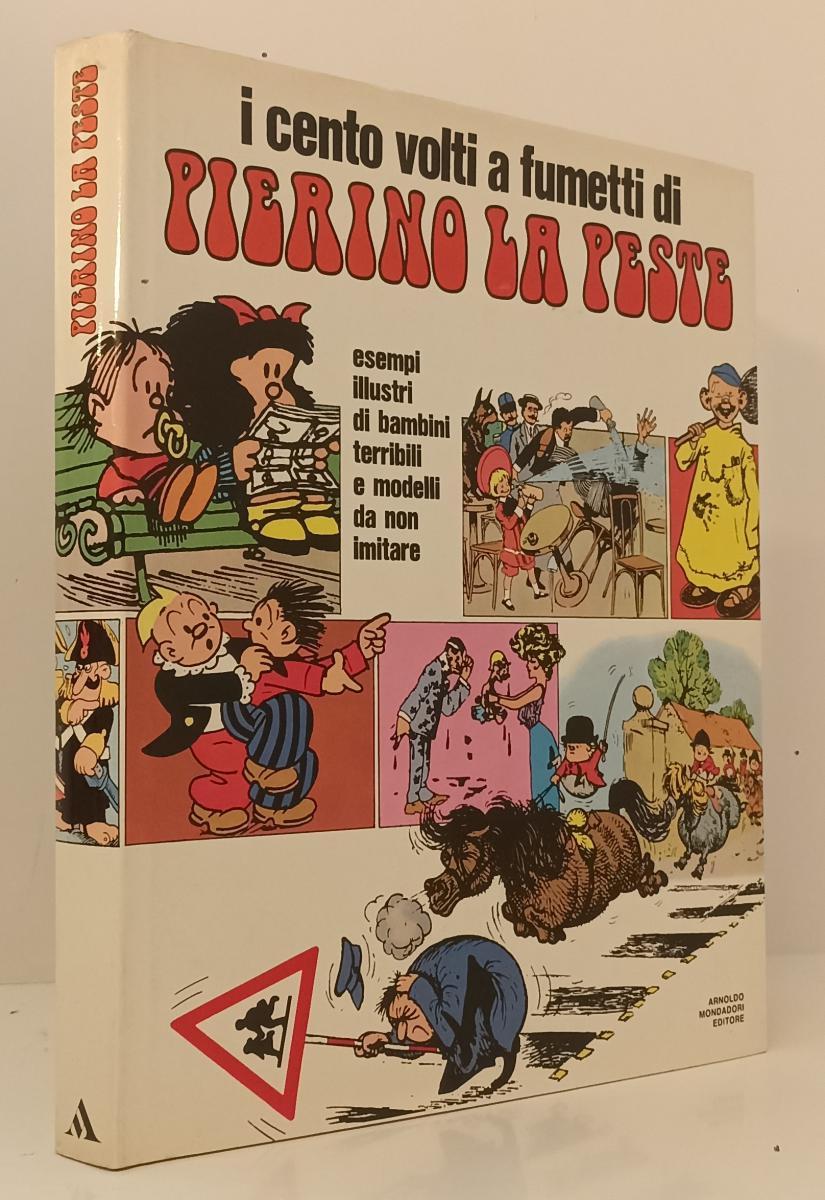 FV- I CENTO VOLTI A FUMETTO DI PIERINO LA PESTE -- MONDADORI - 1972 - CS - P23
