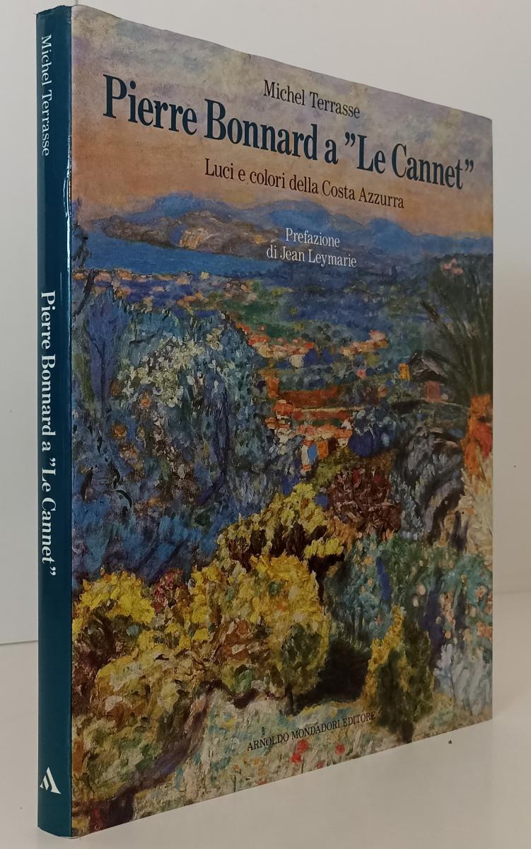 LT- PIERRE BONNARD LE CANNET LUCI COLORI- TERRASSE- MONDADORI--- 1988- CS-XFS169