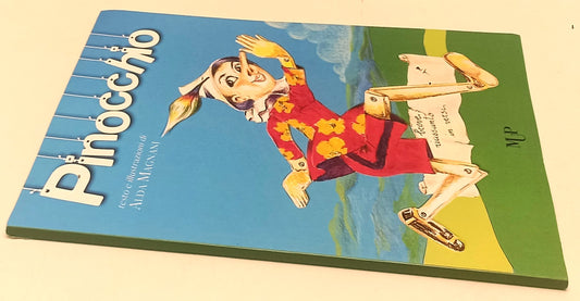 LB- PINOCCHIO testo e illustrazioni di ALDA MAGNANI -- MUP PARMA--- 2021- B- WPR