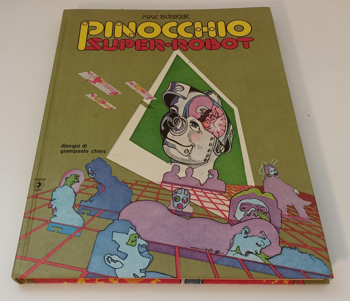 FV- PINOCCHIO SUPER ROBOT - MAX BUNKER GIAMPAOLO CHIES - CORNO - 1981 - C - F23