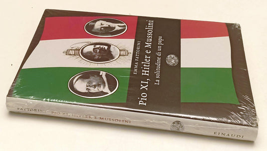 LS- PIO XII HITLER E MUSSOLINI BLISTERATO - EMMA FATTORINI - EINAUDI---- CS- XFS