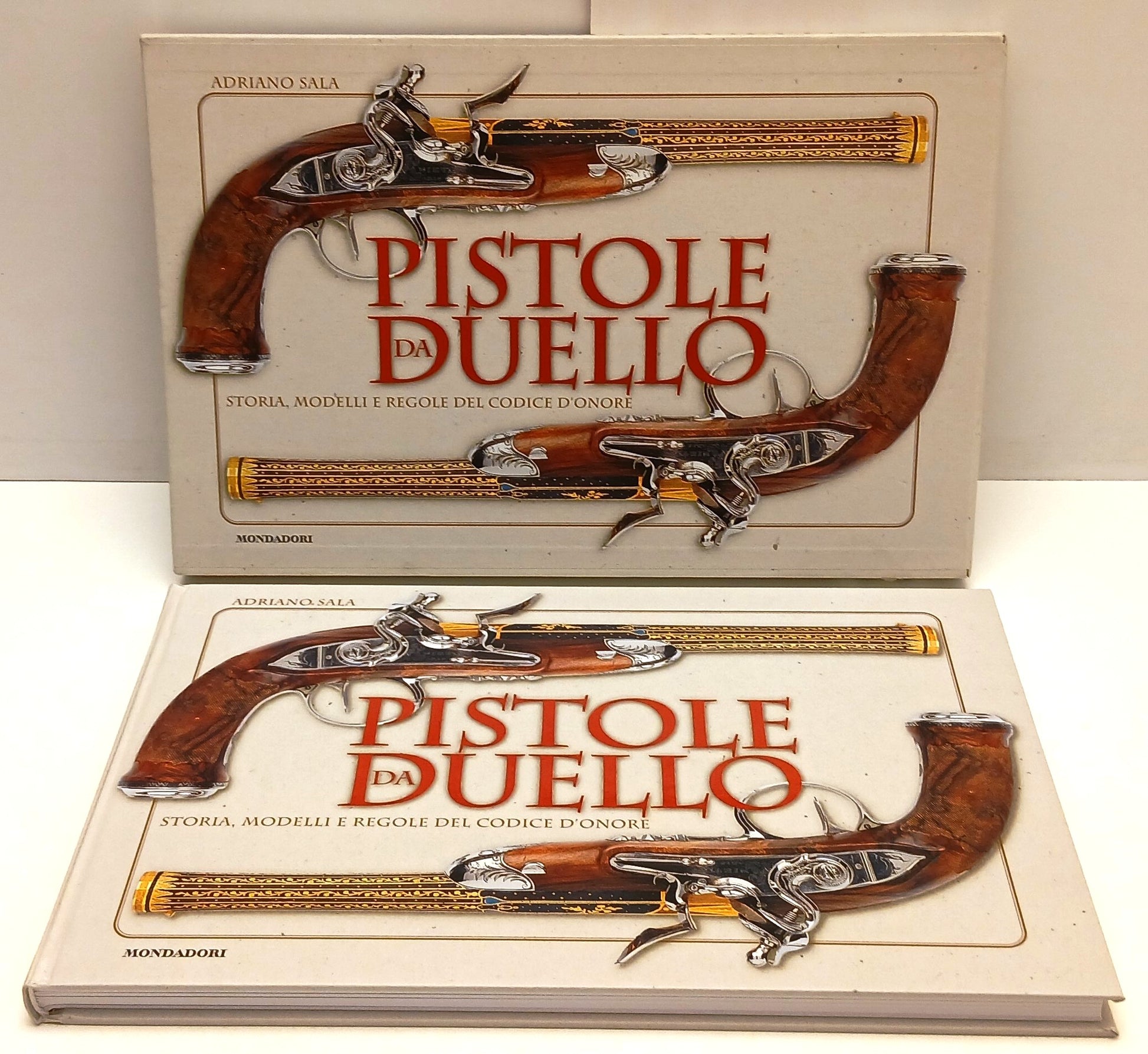 LZ- PISTOLE DA DUELLO MODELLI - ADRIANO SALA - MONDADORI --- 2006 - C - YFS436