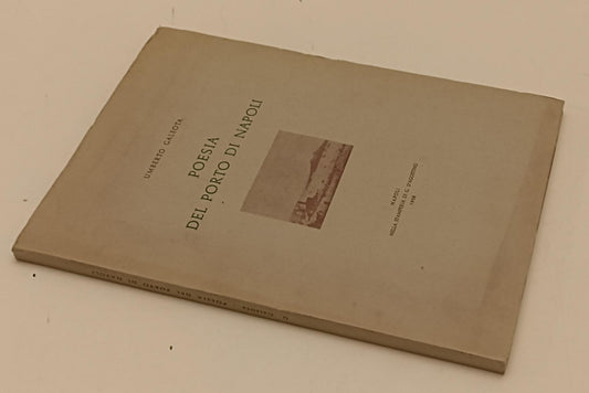 LN- POESIA DEL PORTO DI NAPOLI- UMBERTO GALEOTA- G. D'AGOSTINO--- 1958- B-YFS234