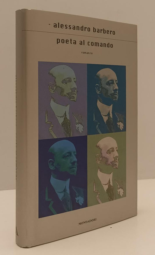 LN- POETA AL COMANDO - ALESSANDRO BARBERO - MONDADORI --- 2003 - CS- XFS179