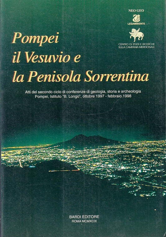LS- POMPEI IL VESUVIO E LA PENISOLA SORRENTINA -- BARDI --- 1999 - B - YFS670