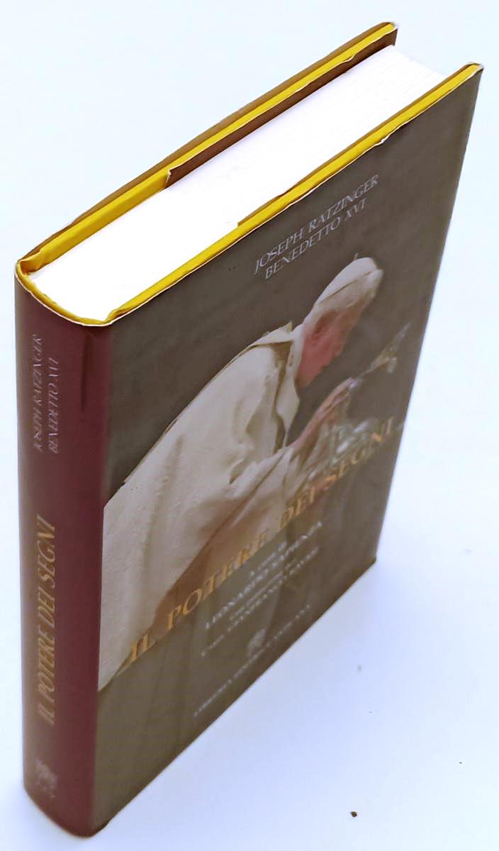 LD- IL POTERE DEI SEGNI- RATZINGER BENEDETTO XVI- LIBRERIA VATICANA- 2011-YFS500