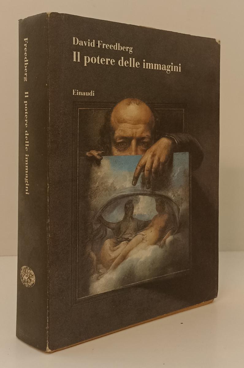 LT- IL POTERE DELLE IMMAGINI - DAVID FREEDBERG - EINAUDI - ARTE -- 1993- CS- XFS
