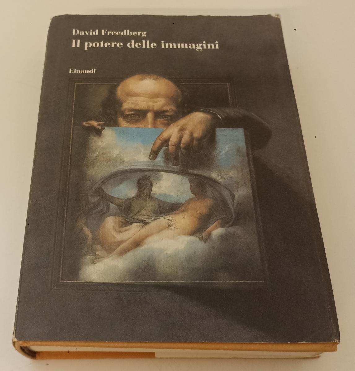 LT- IL POTERE DELLE IMMAGINI - DAVID FREEDBERG - EINAUDI - ARTE -- 1993- CS- XFS