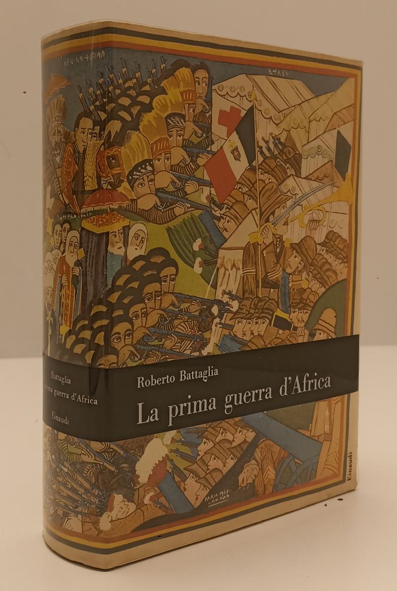 LS- LA PRIMA GUERRA D'AFRICA - ROBERTO BATTAGLIA - EINAUDI --- 1958 - CS - XFS