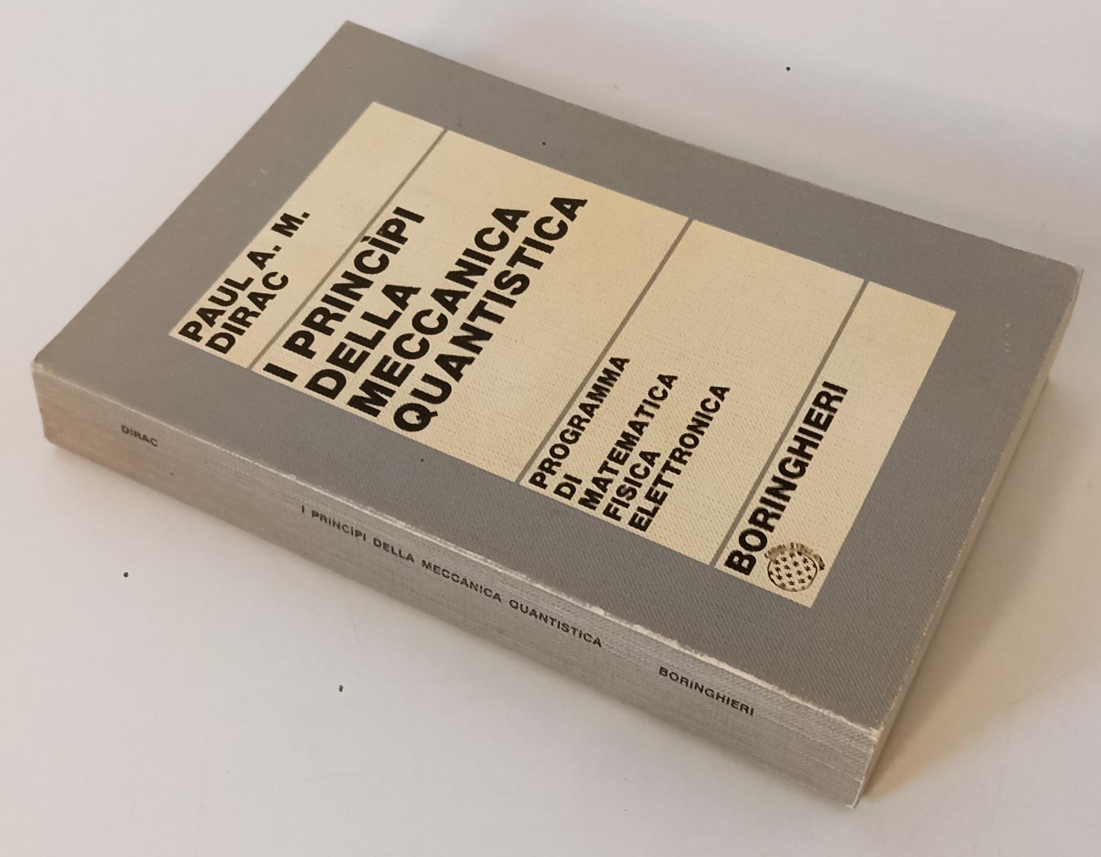 LZ- I PRINCIPI DELLA MECCANICA QUANTISTICA- PAUL DIRAC- BORINGHIERI---- B-XFS137
