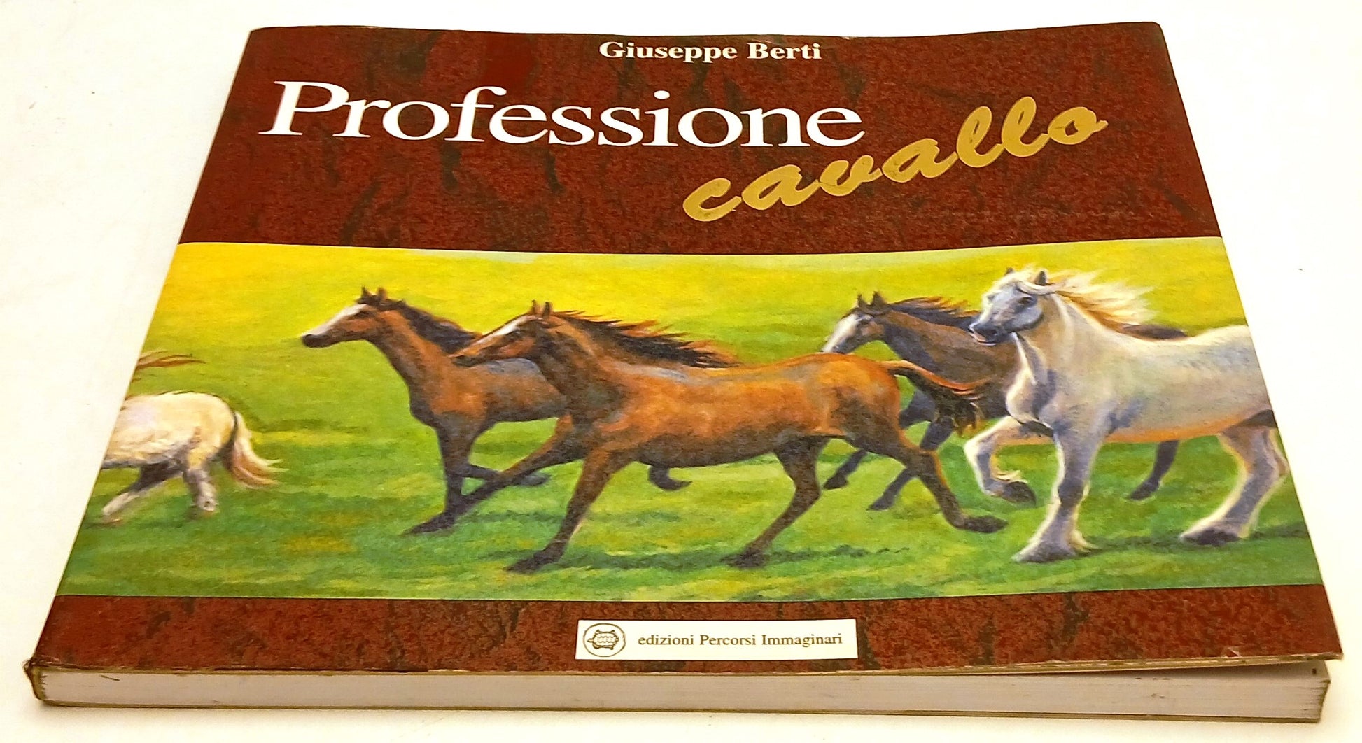 LZ- PROFESSIONE CAVALLO - GIUSEPPE BERTI- PERCORSI IMMAGINARI--- 1997- B- YFS740