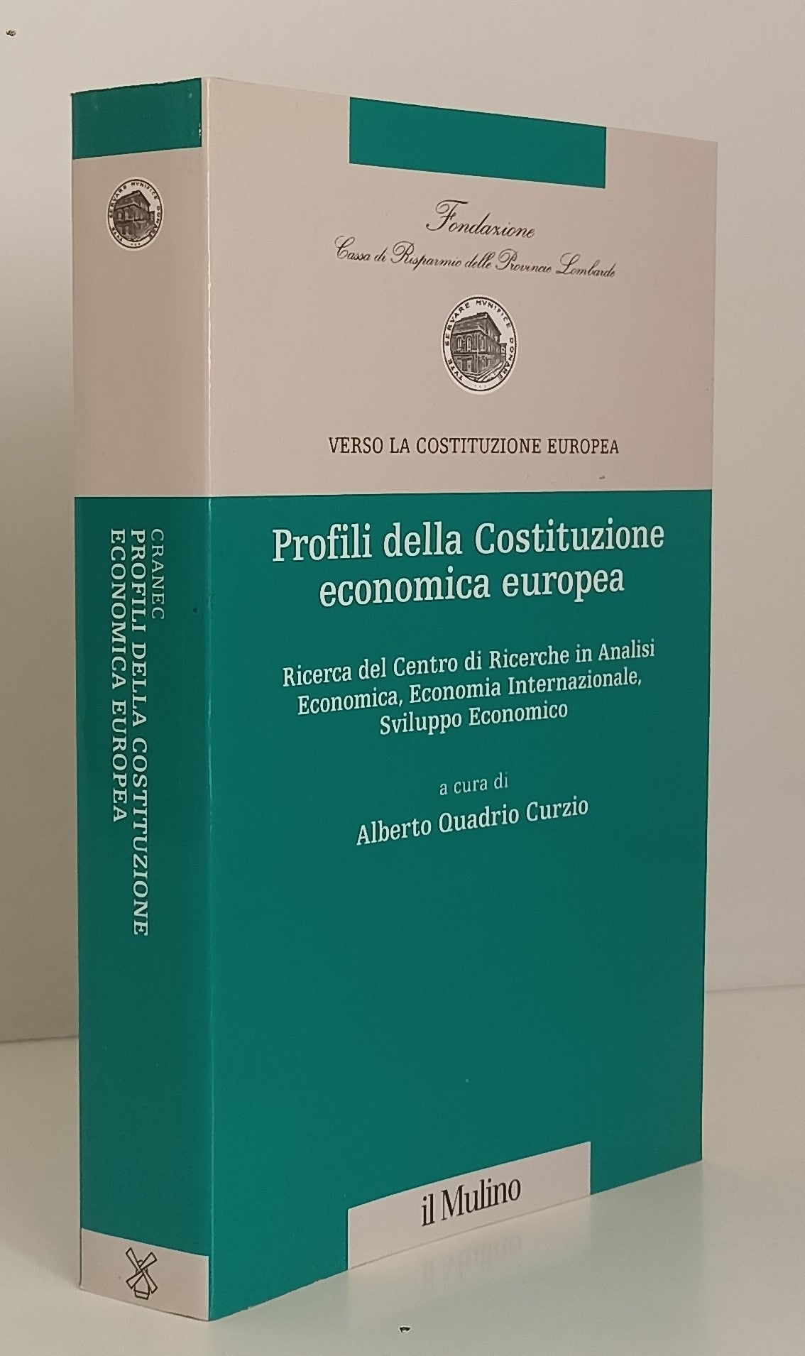 LS- VERSO LA COSTITUZIONE EUROPEA PROFILI COSTITUZIONE ECONOMICA- MULINO- YFS155