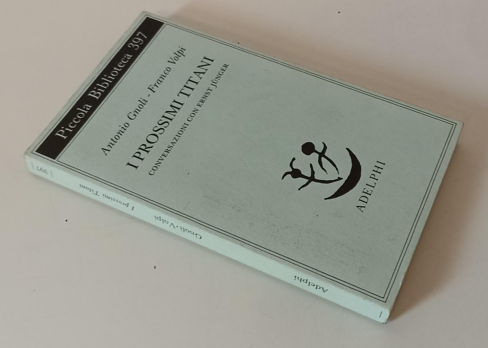 LS- I PROSSIMI TITANI ERNST JUNGER - GNOLI VOLPI - ADELPHI --- 1997 - B - XFS