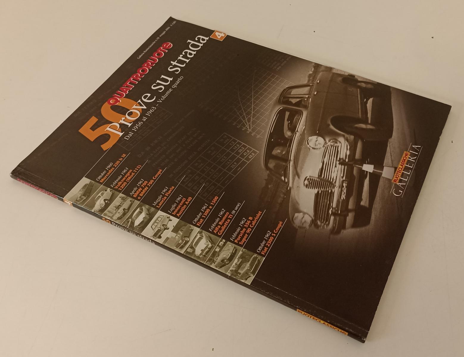 LR- QUATTRORUOTE 4 50 PROVE SU STRADA DAL 1956 AL 1963 VOLUME QUARTO - YFS104