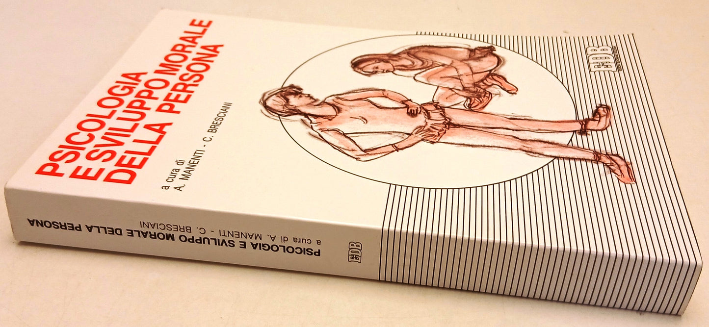 LZ- PSICOLOGIA E SVILUPPO MORALE DELLA PERSONA - MANENTI- EDB--- 1992- B- ZFS73