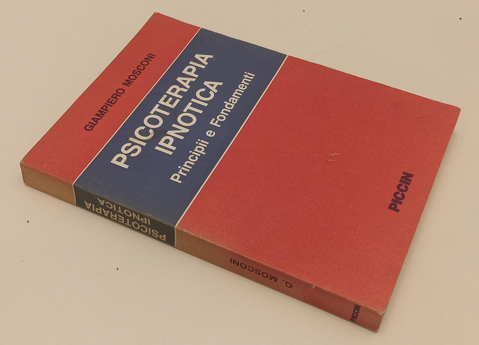LZ- PSICOTERAPIA IPNOTICA PRINCIPI FONDAMENTI- MOSCONI- PICCIN--- 1993- B-YFS214