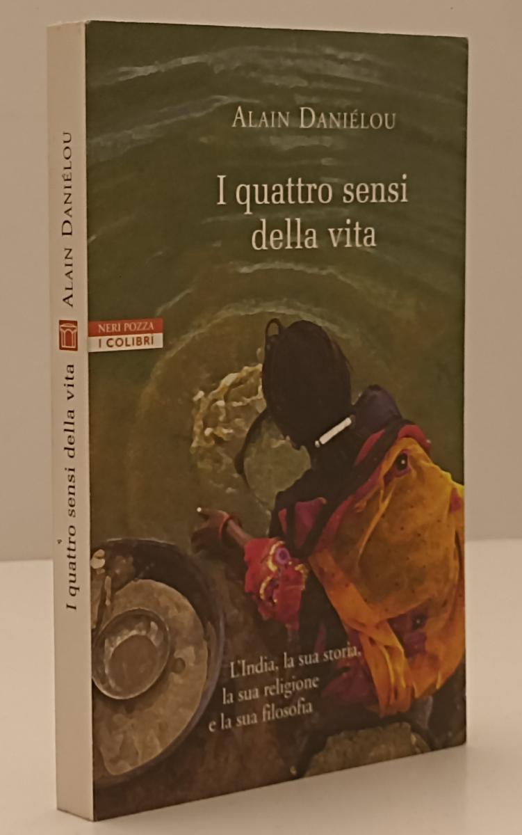 LZ- I QUATTRO SENSI DELLA VITA - ALAIN DIANELOU - NERI POZZA --- 2003 - B - YFS2
