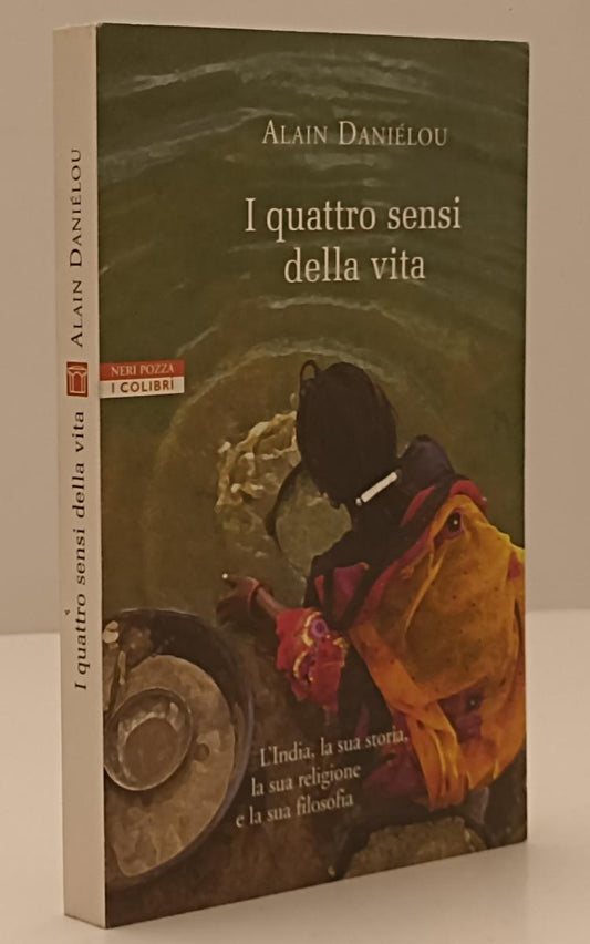 LZ- I QUATTRO SENSI DELLA VITA - ALAIN DIANELOU - NERI POZZA --- 2003 - B - YFS2