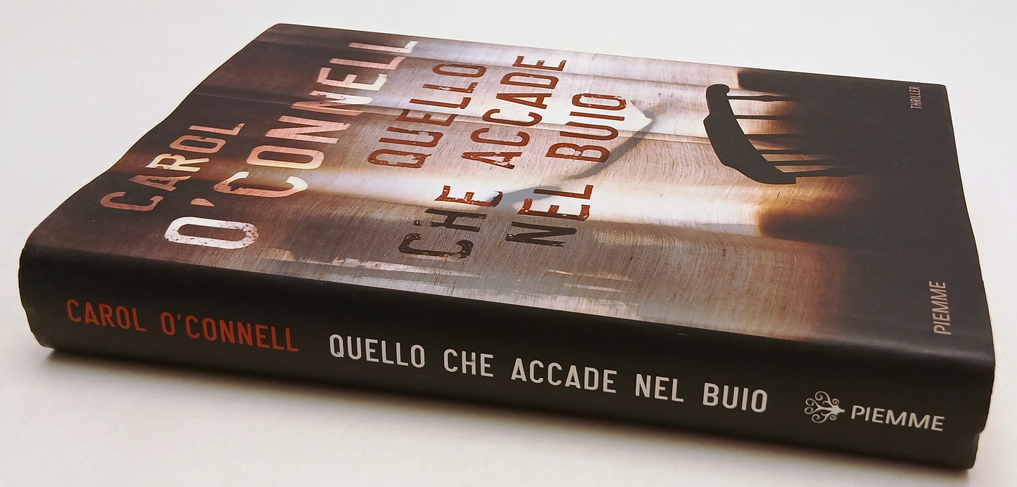 LG- QUELLO CHE ACCADE AL BUIO - CAROL O'CONNELL - PIEMME--- 2015- CS- YFSXXX