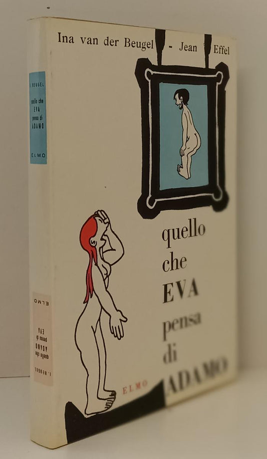 LZ- QUELLO CHE ADAMO PENSA DI EVA- VAN DER BEUGEL JEAN EFFEL- ELMO---- B- YFS155