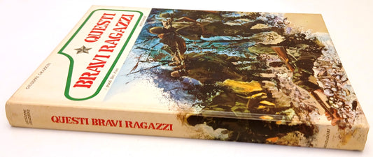LS- QUESTI BRAVI RAGAZZI - GIUSEPPE GRAZZINI - MONDADORI --- 1967 - C - YFS435