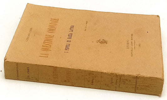 LH- LA QUESTIONE COLONIALE RAZZA LATINA- GUSTAVO COEN- GIUSTI--- 1901- B- YFS388