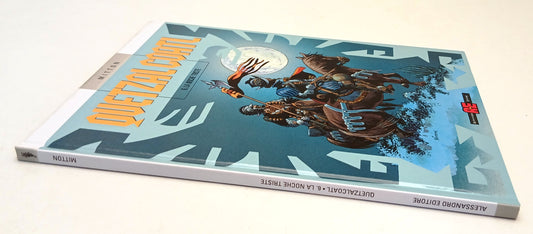 FV- QUETZAL COATL 6 LA NOCHE TRISTE - MITTON - ALESSANDRO EDITORE - 2008- C- Z25