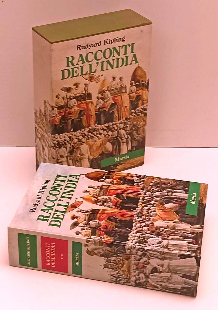 LN- RACCONTI DELL'INDIA 2 - RUDYARD KIPLING - MURSIA -- 1a ED. - 1988 - C - XFS