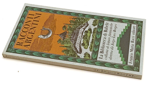 LN- RACCONTI ARGENTINI -- FRANCO MARIA RICCI - BIBLIOTECA BABELE -- 1981- B- XFS