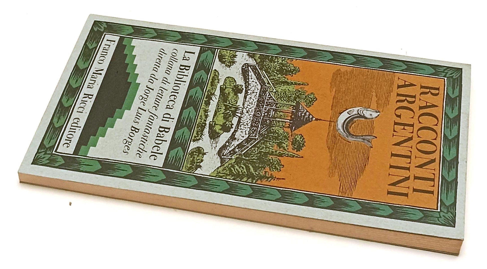 LN- RACCONTI ARGENTINI -- FRANCO MARIA RICCI - BIBLIOTECA BABELE -- 1981- B- XFS