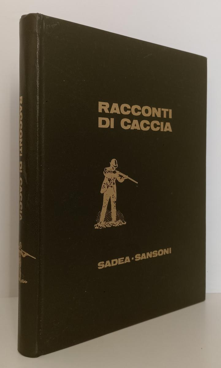 LN- RACCONTI DI CACCIA ill. LEO MATTIOLI -- SADEA SANSONI --- 1967 - C - ZFS369