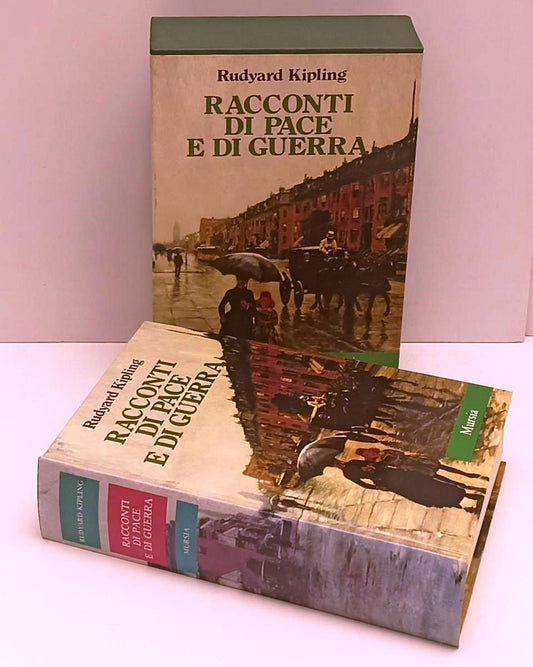 LN- RACCONTI DI PACE E DI GUERRA- RUDYARD KIPLING- MURSIA-- 1a ED.- 1989- C- XFS