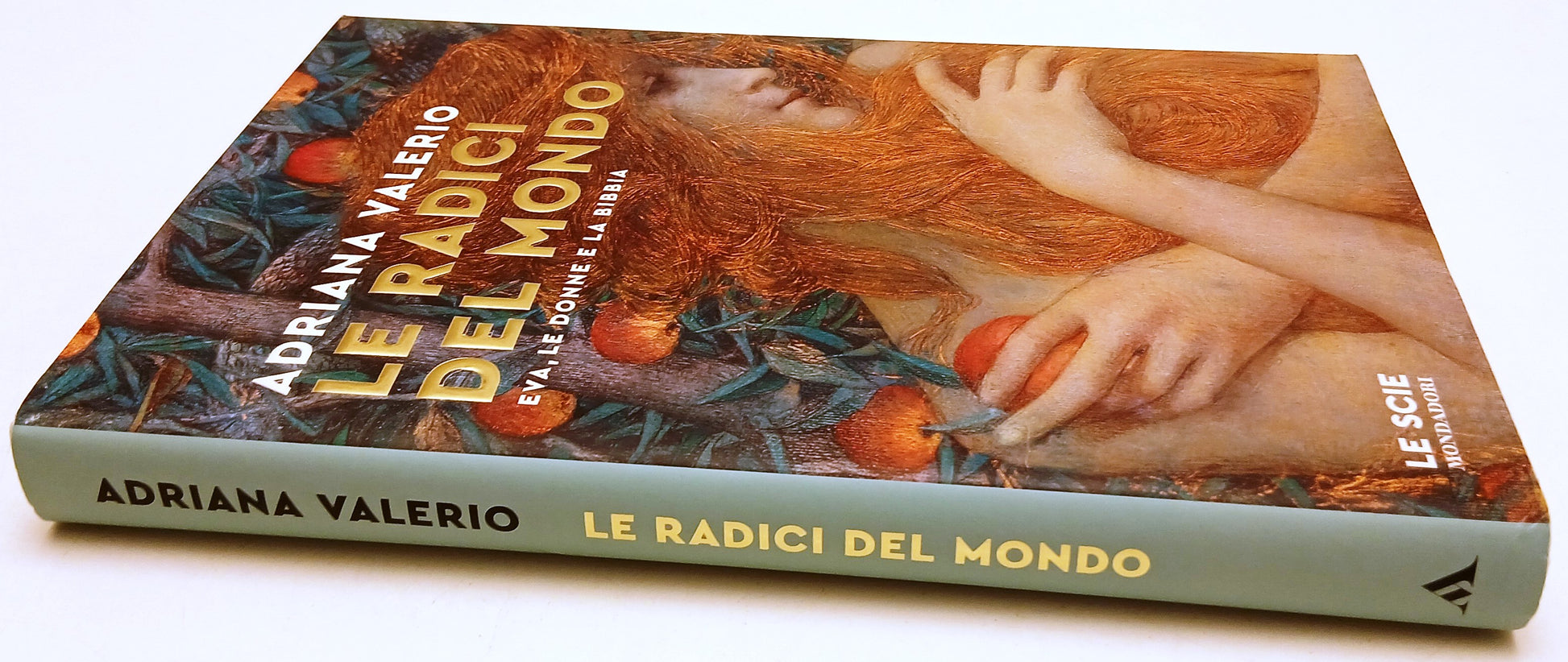 Le radici del mondo Eva donne bibbia - Adriana Valerio- Mondadori Le scie- ZFS94