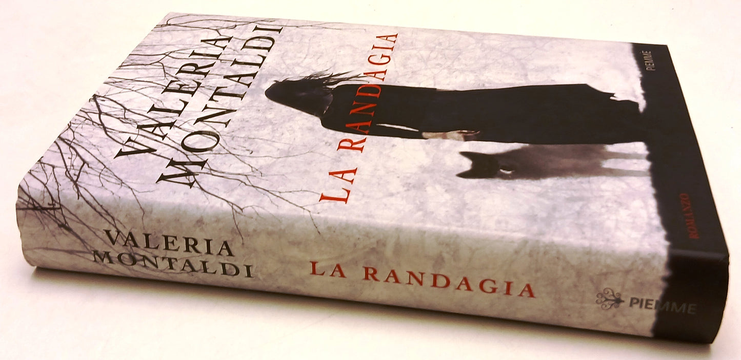 LN- LA RANDAGIA - VALERIA MONTALDI - PIEMME --- 2016 - CS - ZFS47