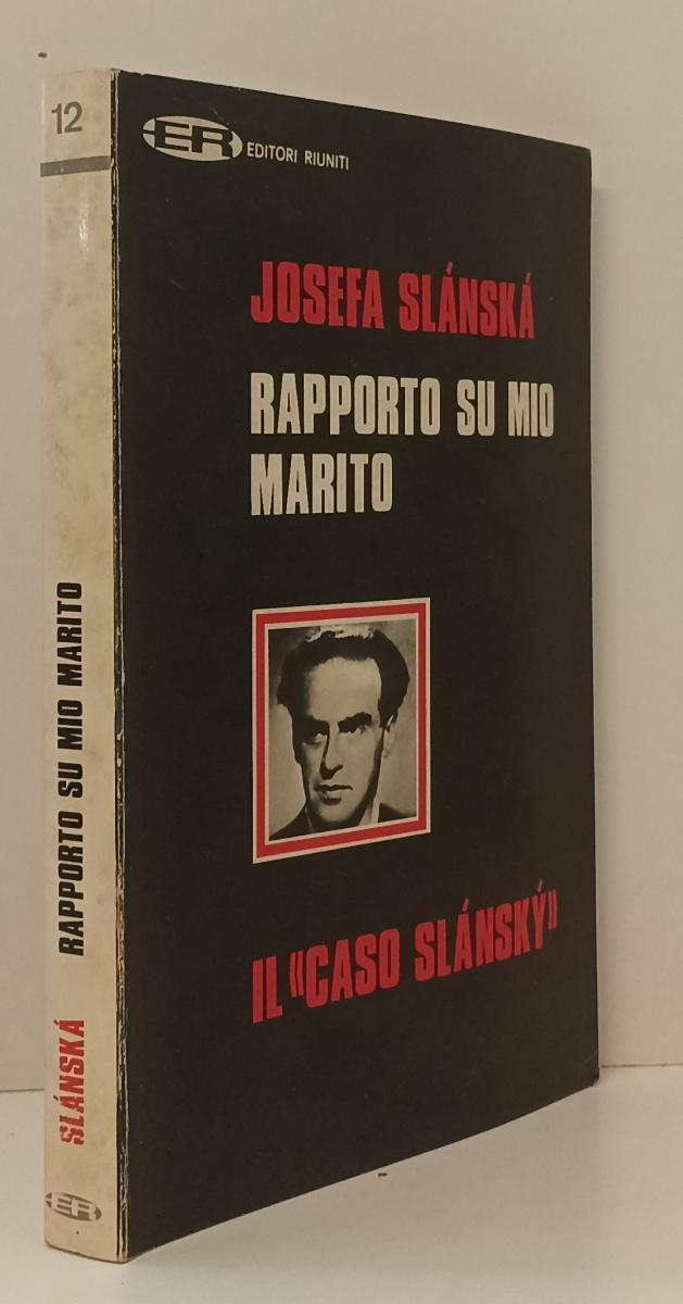 LS- RAPPORTO SU MIO MARITO IL CASO SLANSKY - JOSEFA SLANSKA ---- 1969- B- YFS155