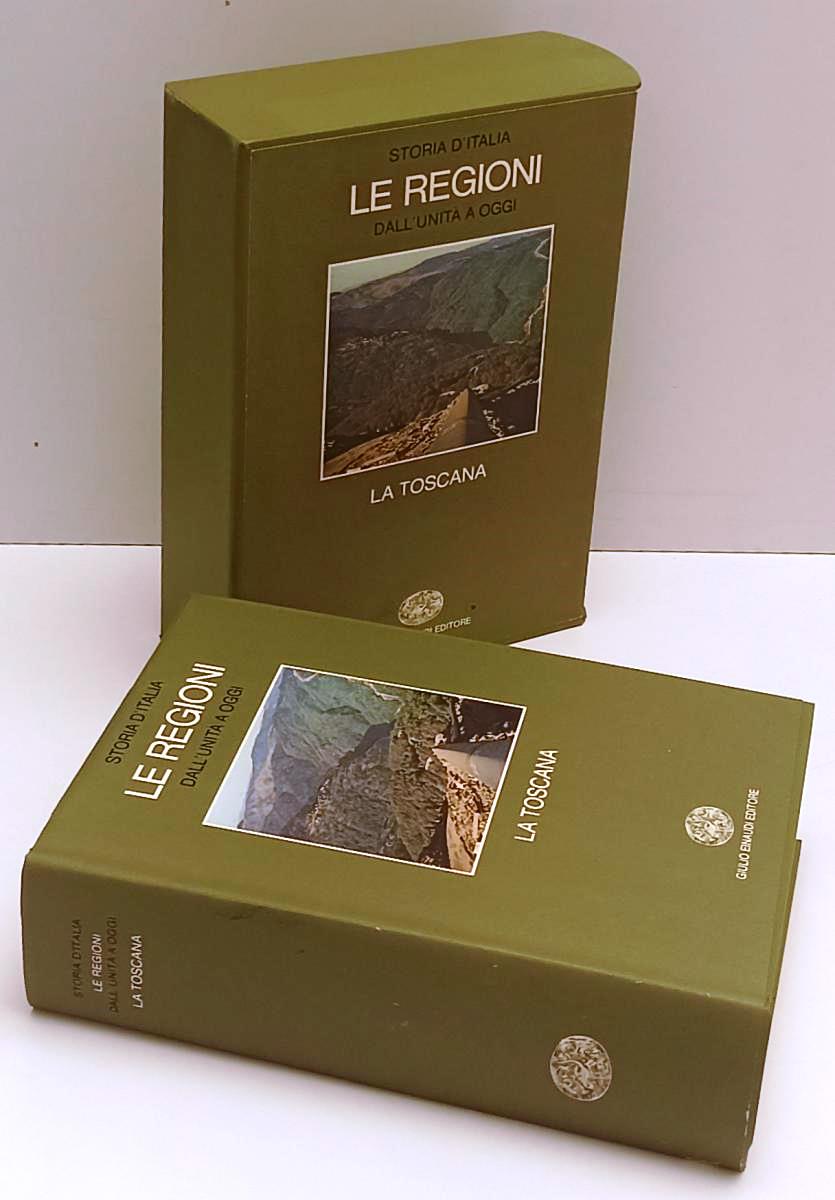 LS- STORIA D'ITALIA LE REGIONI DALL'UNITA' A OGGI LA TOSCANA- EINAUDI- 1986- XFS