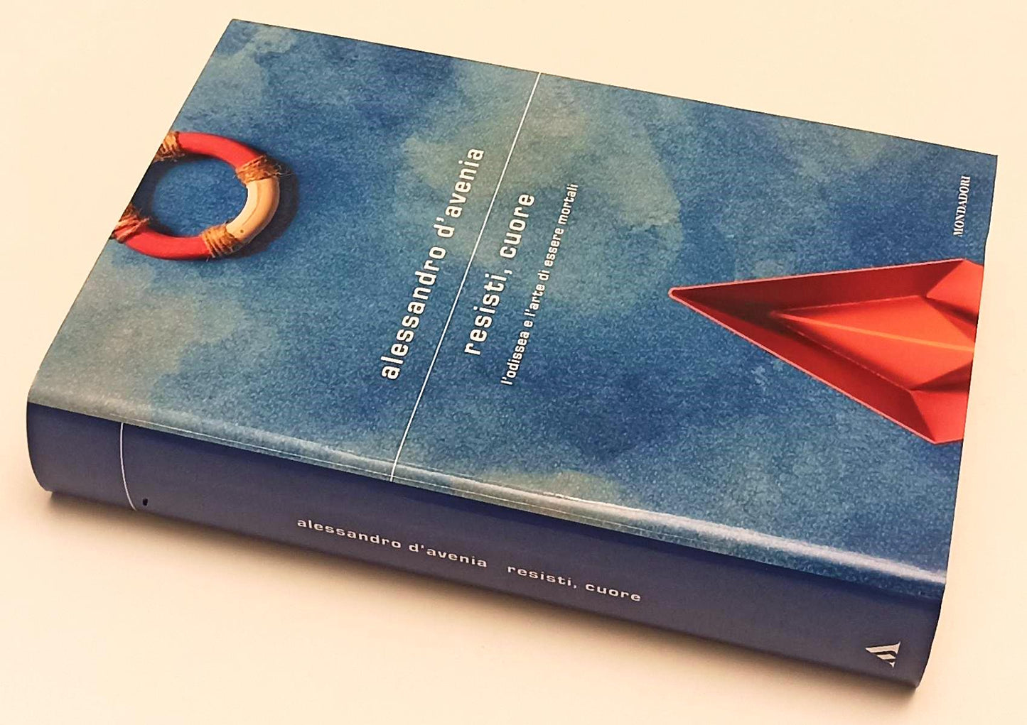 LN- RESISTI CUORE - ALESSANDRO D'AVENIA - MONDADORI -- 1a ED. - 2023 - CS - YPL4
