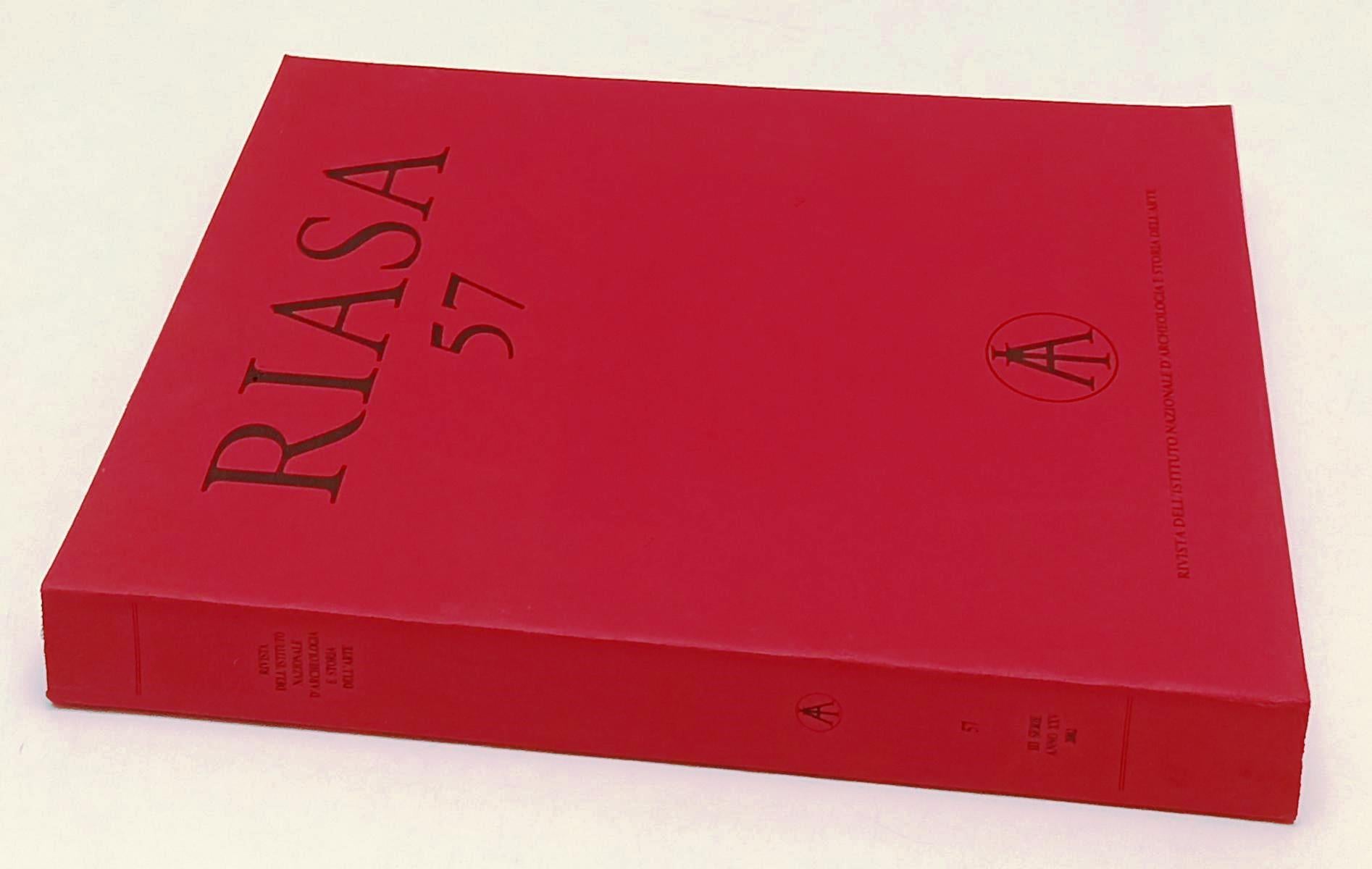 LT- RIASA 57 RIVISTA ISTITUTO NAZIONALE ARCHEOLOGIA E STORIA DELL'ARTE - YFS762