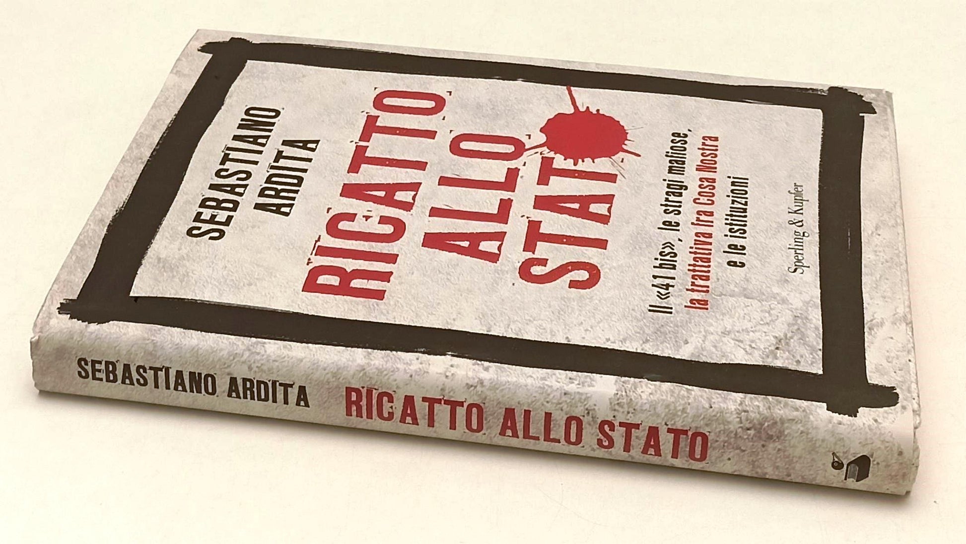 LS- RICATTO ALLO STATO IL 41bis- SEBASTIANO ARDITA- SPERLING--- 2011- CS- YFS564