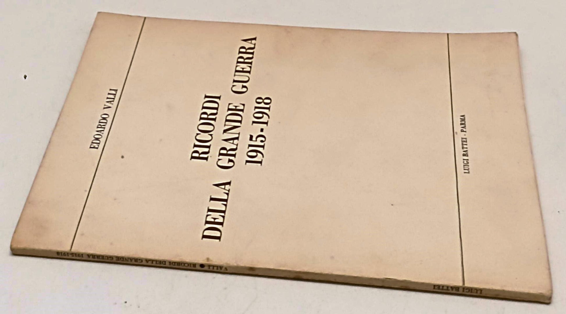LS- RICORDI DELLA GRANDE GUERRA 1915/1918- EDOARDO VALLI- BATTEI- 1973- B-YFS594
